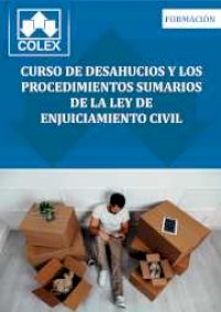 Curso de desahucios y los procedimientos sumarios de la Ley de Enjuiciamiento Civil