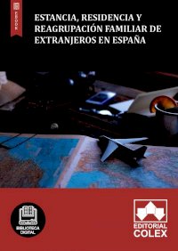Estancia, residencia y reagrupación familiar de extranjeros en España