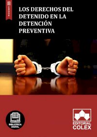 Los derechos del detenido en la detención preventiva
