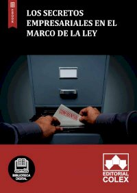 Los secretos empresariales en el marco de la Ley