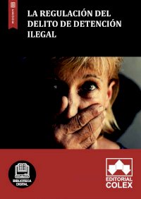 La regulación del delito de detención ilegal
