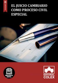 El juicio cambiario como proceso civil especial