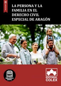 La persona y la familia en el Derecho Civil especial de Aragón