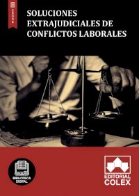 Soluciones extrajudiciales de conflictos laborales