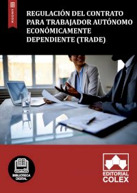 Regulación del Contrato para trabajador autónomo económicamente dependiente (TRADE)
