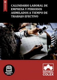 Calendario laboral de empresa y periodos asimilados a tiempo de trabajo efectivo