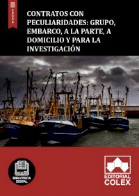 Contratos con peculiaridades: grupo, embarco, a la parte, a domicilio y para la investigación