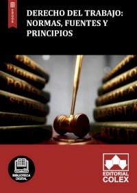 Derecho del trabajo: Normas, fuentes y principios