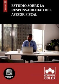 Estudio sobre la responsabilidad del asesor fiscal