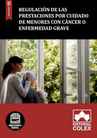 Regulación de las prestaciones por cuidado de menores con cáncer o enfermedad grave