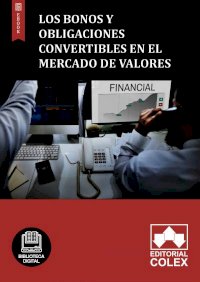 Los bonos y obligaciones convertibles en el mercado de valores