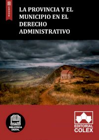 La provincia y el municipio en el Derecho Administrativo