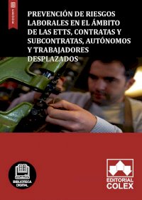 Prevención de riesgos laborales en el ámbito de las ETTs, Contratas y Subcontratas, Autónomos y Trabajadores Desplazados