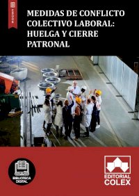 Medidas de Conflicto Colectivo Laboral: Huelga y Cierre patronal