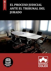 El proceso judicial ante el Tribunal del Jurado