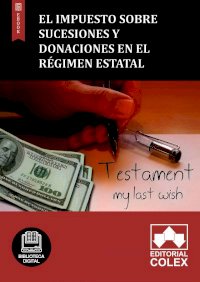 El Impuesto sobre Sucesiones y Donaciones en el régimen estatal