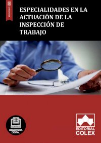 Especialidades en la actuación de la Inspección de Trabajo