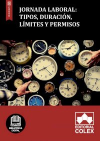 Jornada Laboral: Tipos, duración, límites y permisos