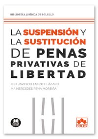 Suspensión y sustitución de las penas privativas de libertad