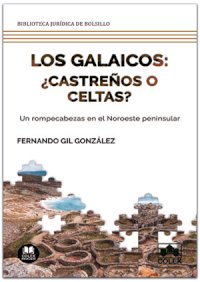 Los galaicos: ¿castreños o celtas?