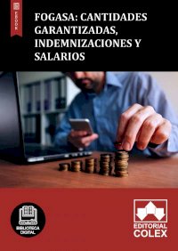 FOGASA: Cantidades garantizadas, indemnizaciones y salarios