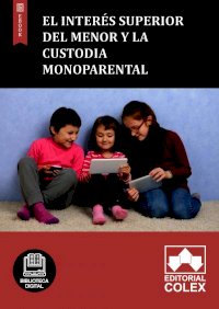 El interés superior del menor y la custodia monoparental