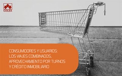 CURSO SOBRE LA PROTECCIÓN DE LOS CONSUMIDORES Y USUARIOS EN VIAJES COMBINADOS, APROVECHAMIENTO POR TURNOS Y CRÉDITOS INMOBILIARIOS