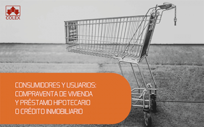 CURSO SOBRE LA PROTECCIÓN DE LOS CONSUMIDORES Y USUARIOS EN LA COMPRAVENTA DE VIVIENDA Y PRÉSTAMOS HIPOTECARIOS