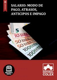 Salario: Modo de pago, atrasos, anticipos e impago