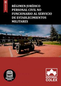 Régimen jurídico personal civil no funcionario al servicio de establecimientos militares
