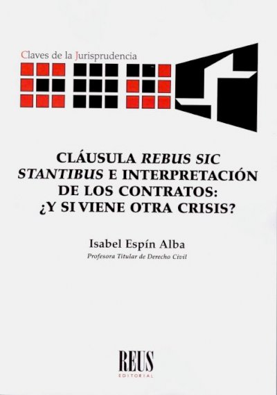 Claúsula rebus sic stantibus e interpretación de los contratos: ¿Y si viene otra crisis?