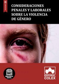 Consideraciones penales y laborales sobre la violencia de género