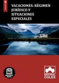 Vacaciones: Régimen jurídico y Situaciones especiales