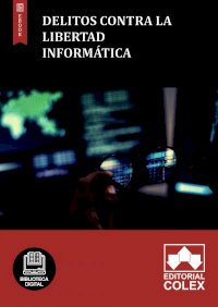Delitos contra la libertad informática