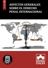 Aspectos generales sobre el Derecho Penal Internacional