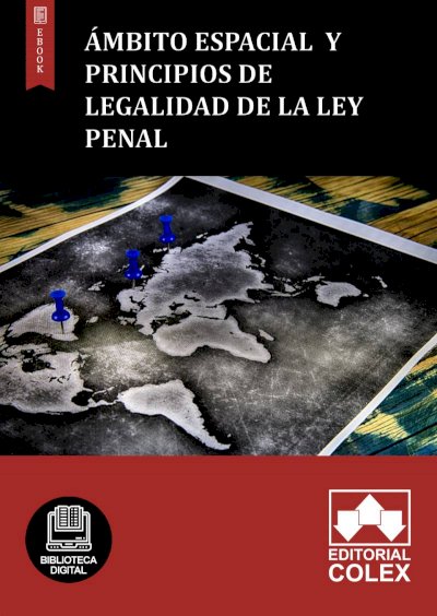 Ámbito espacial y principios de legalidad de la ley penal