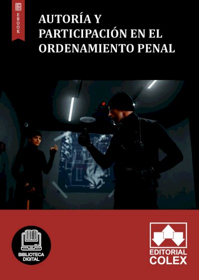 Autoría y participación en el ordenamiento penal