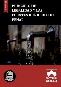Principio de legalidad y las fuentes del derecho penal