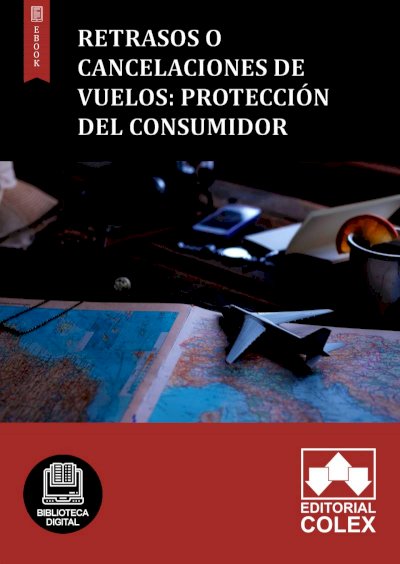 Retrasos o cancelaciones de vuelos: Protección del consumidor