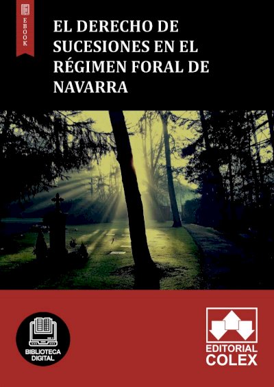 El derecho de sucesiones en el régimen foral de Navarra