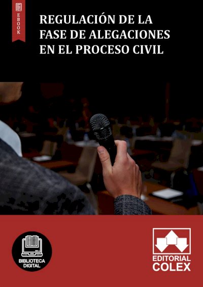 Regulación de la fase de alegaciones en el proceso civil