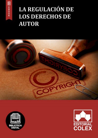 La regulación de los derechos de autor
