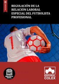 Regulación de la relación laboral especial del futbolista profesional