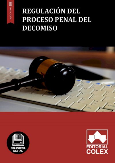Regulación del proceso penal del decomiso