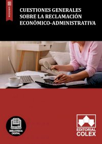 Cuestiones generales sobre la reclamación económico-administrativa
