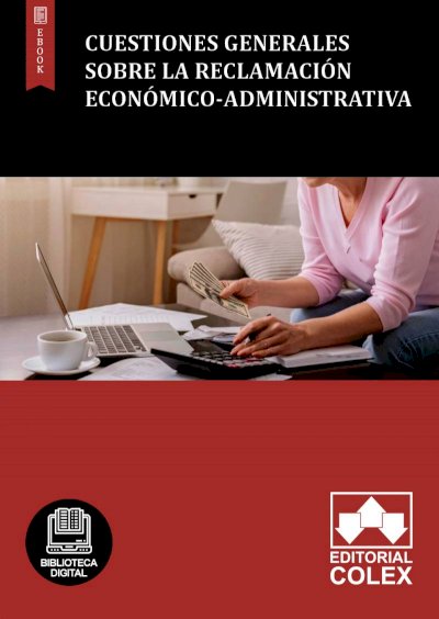 Cuestiones generales sobre la reclamación económico-administrativa