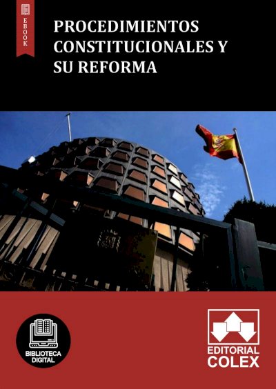 Procedimientos constitucionales y su reforma
