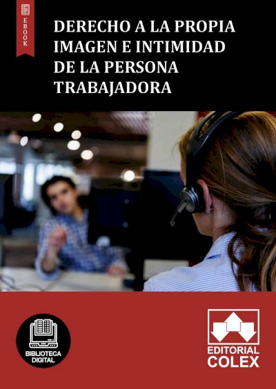 Derecho a la propia imagen e intimidad de la persona trabajadora