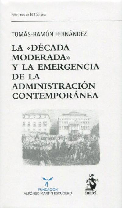 La "década moderada" y la emergencia de la Administración contemporánea