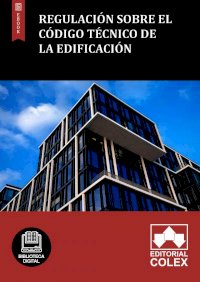 Regulación sobre el Código Técnico de la Edificación
